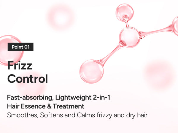 Point 01 Frizz Control — a fast-absorbing, lightweight 2-in-1 hair essence and treatment that smooths, softens and calms frizzy, dry hair